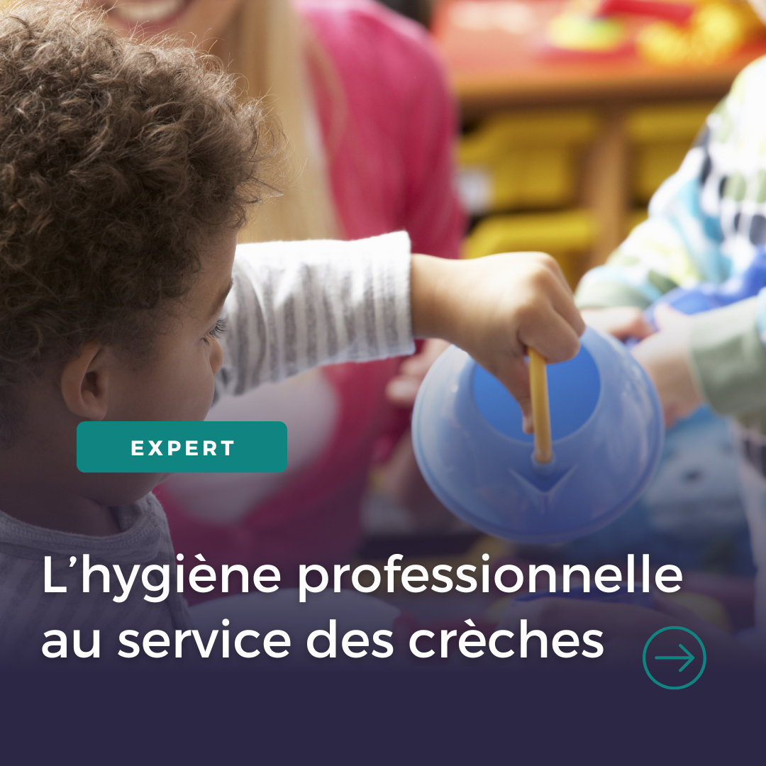 L’hygiène professionnelle au service des crèches