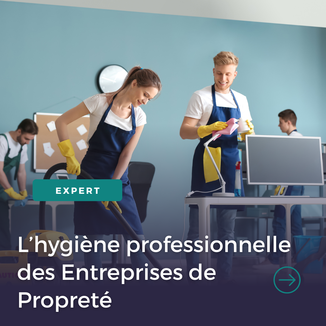 L’hygiène professionnelle des Entreprises de Propreté