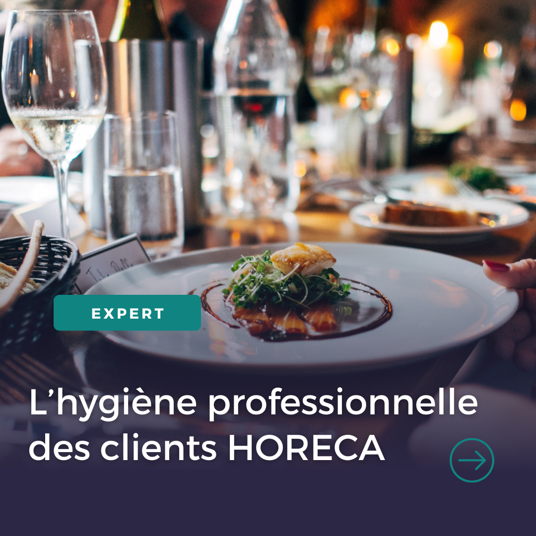 L’hygiène professionnelle des clients HORECA